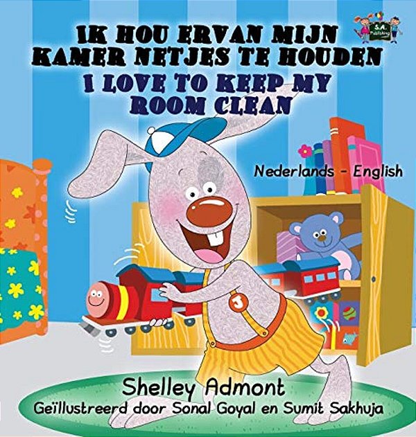Ik Hou Ervan Mijn Kamer Netjes Te Houden - I Love To Keep My Room Clean: Dutch English Bilingual Edition-..