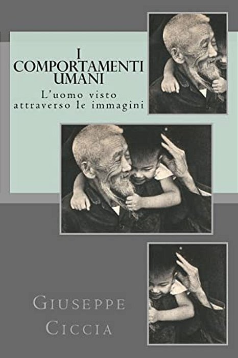 I Comportamenti Umani: L'Uomo Visto Attraverso Le Immagini-..