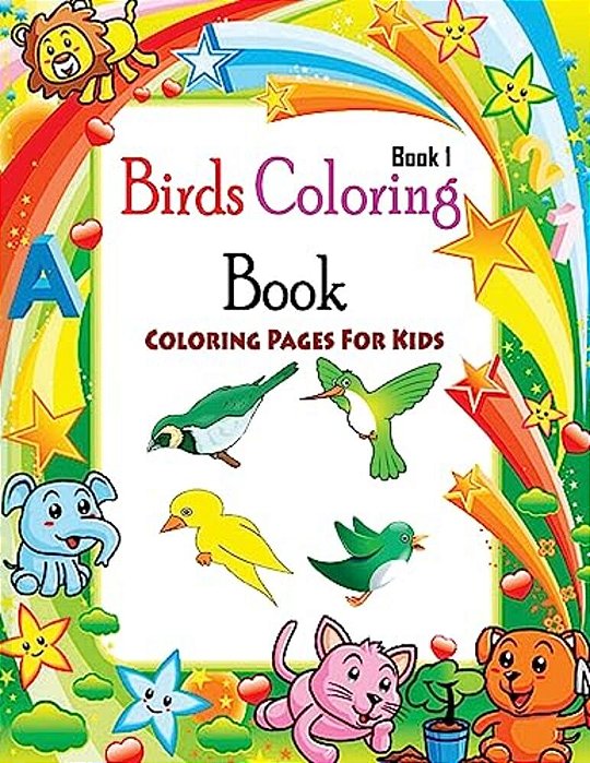 Coloring Pages For Kids Birds Coloring Book 1: Coloring Books For Kids-..