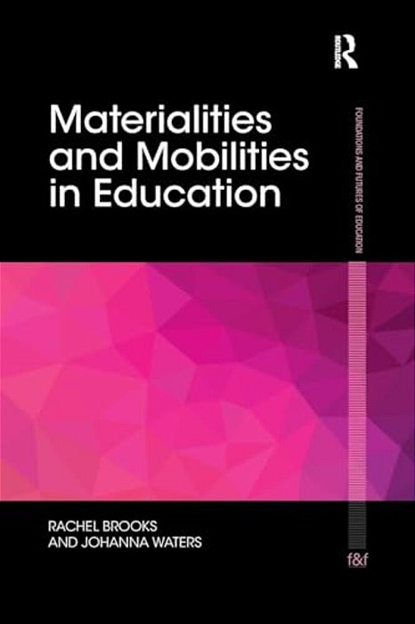 Materialities And Mobilities In Education-..