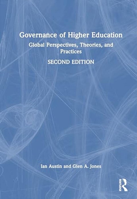 Governance Of Higher Education: Global Perspectives, Theories, And Practices-..