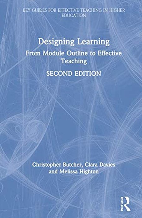 Designing Learning: From Module Outline To Effective Teaching-..