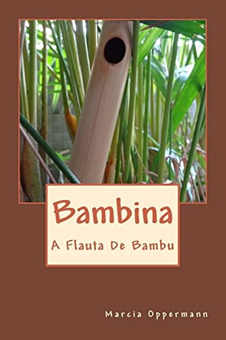 Bambina: A Flauta De Bambu-..