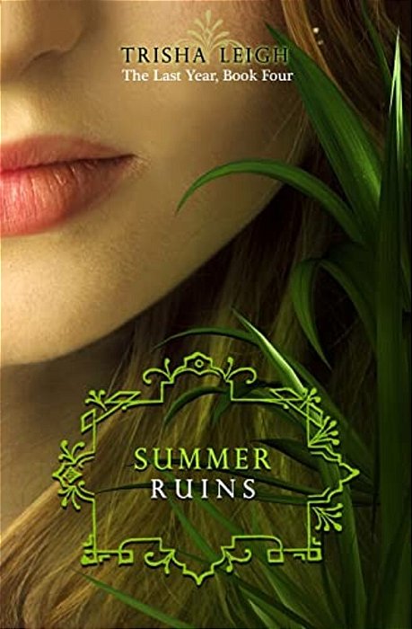 Summer Ruins: The Last Year, #4-..