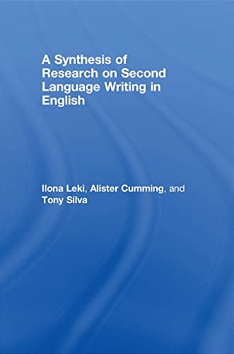 A Synthesis Of Research On Second Language Writing In English-..