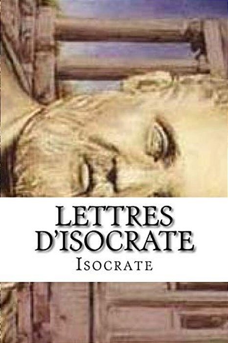 Lettres D'Isocrate-..
