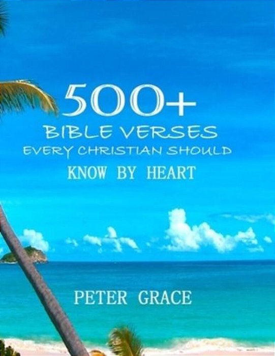 500+ Bible Versesevery Christian Should Know By Heart-..