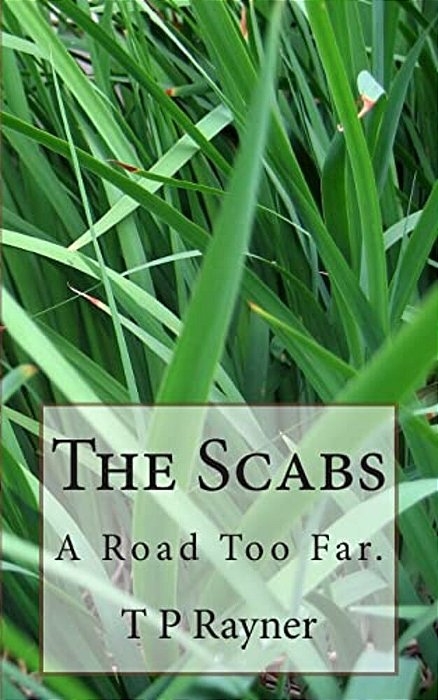 The Scabs: A Road Too Far-..