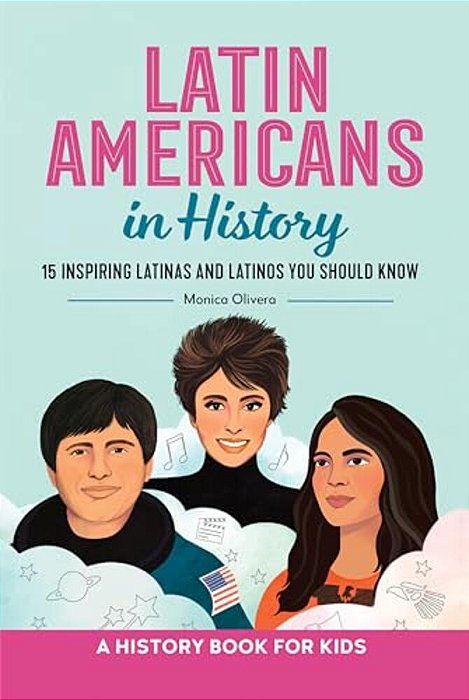 Latin Americans In History: 15 Inspiring Latinas And Latinos You Should Know-..