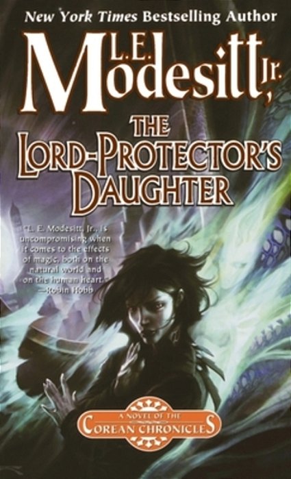 The Lord-Protector's Daughter: The Seventh Book Of The Corean Chronicles-..
