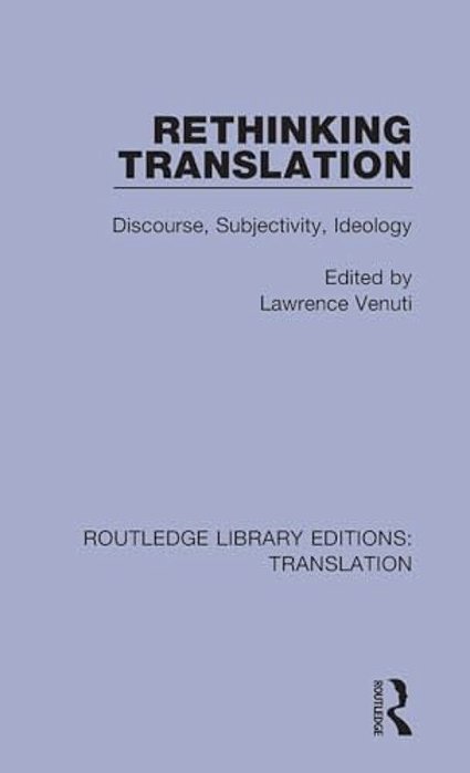 Rethinking Translation: Discourse, Subjectivity, Ideology-..