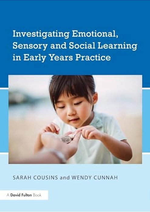 Investigating Emotional, Sensory And Social Learning In Early Years Practice-..
