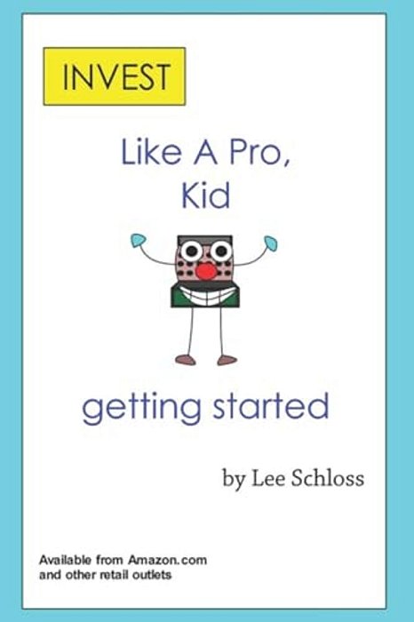 Invest Like A Pro, Kid-..