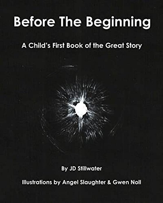 Before The Beginning: A Child's First Book Of The Great Story-..