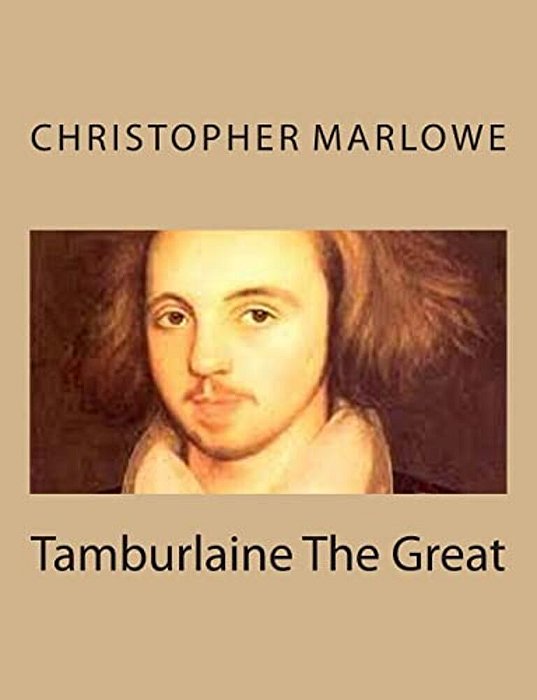 Tamburlaine The Great-..