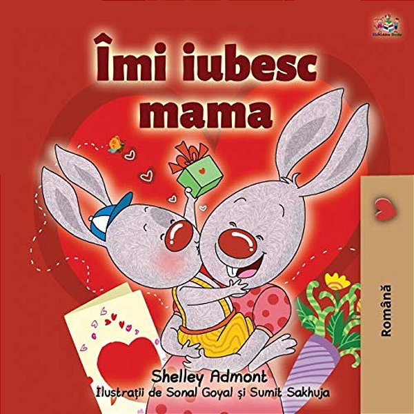 I Love My Mom (Romanian Book For Kids): Romanian Edition-..