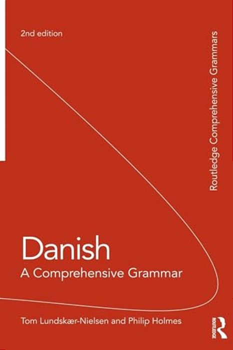 Danish: A Comprehensive Grammar-..
