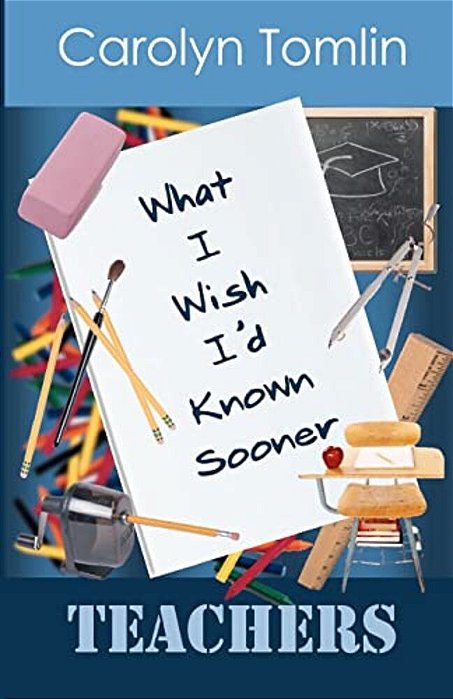 What I Wish I'd Known Sooner: Teachers-..
