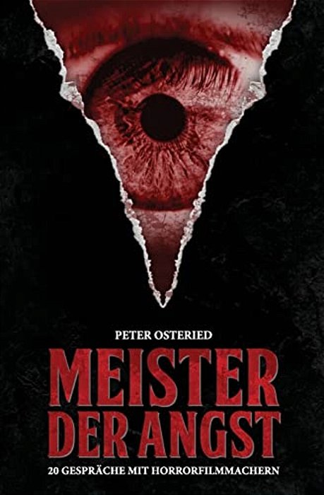 Meister Der Angst: 20 Gespräche Mit Horrorfilmmachern-..