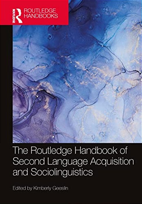 The Routledge Handbook Of Second Language Acquisition And Sociolinguistics-..