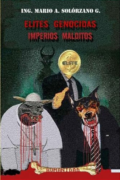 Elites Genocidas Imperios Malditos-..