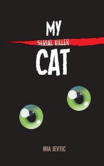 My Serial Killer Cat-..