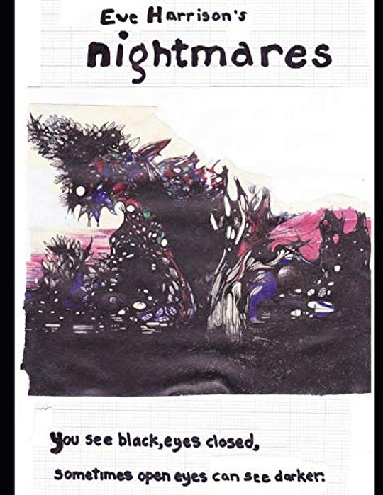 Nightmares: The Art Work Of Eve Harrison-..