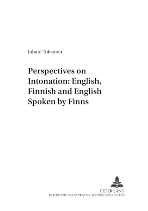 Perspectives On Intonation: English, Finnish And English Spoken By Finns-..