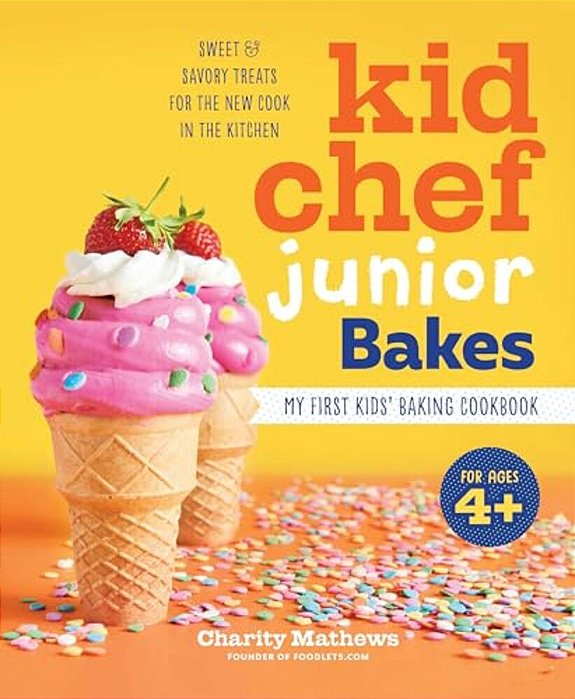 Kid Chef Junior Bakes: My First Kids Baking Cookbook-..