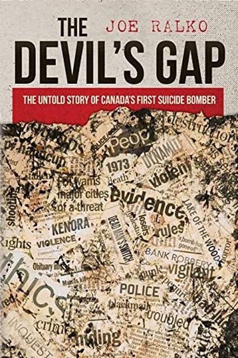 The Devil's Gap: The Untold Story Of Canada's First Suicide Bomber-..