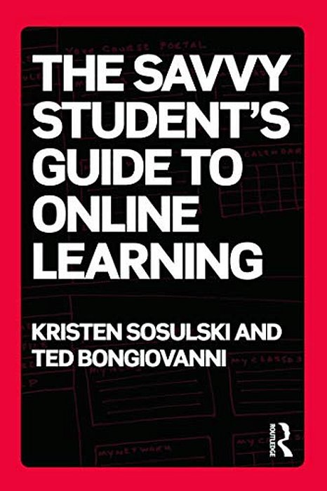 The Savvy Student's Guide To Online Learning-..