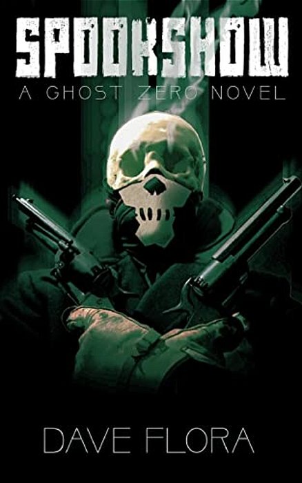 Spookshow: A Ghost Zero Novel-..