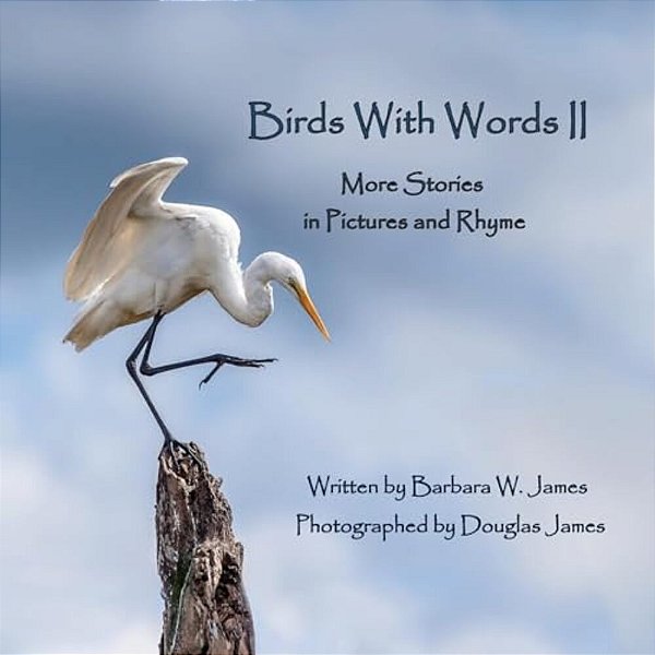 Birds With Words II: More Stories In Pictures And Rhyme-..