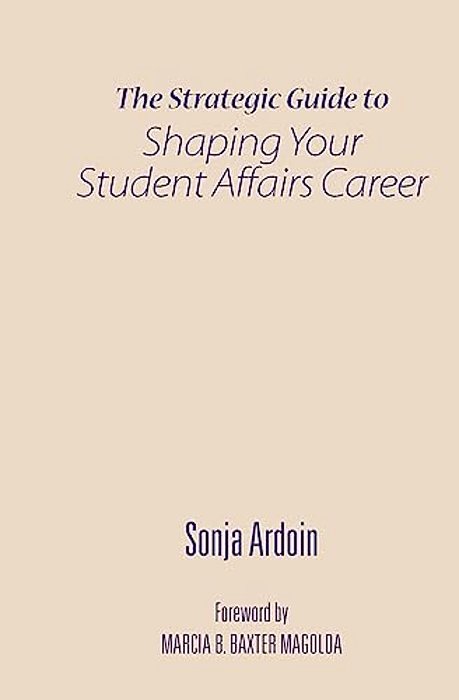 The Strategic Guide To Shaping Your Student Affairs Career-..