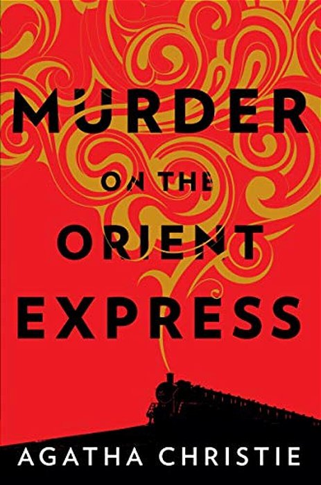 Murder On The Orient Express: A Hercule Poirot Mystery: The Official Authorized Edition-..