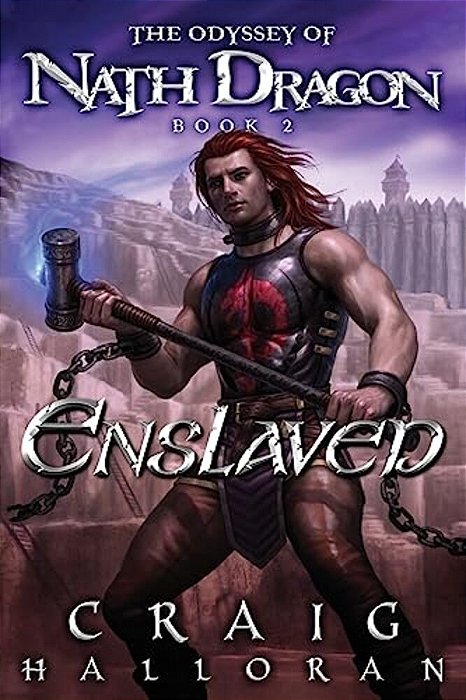 Enslaved: The Odyssey Of Nath Dragon - Book 2-..