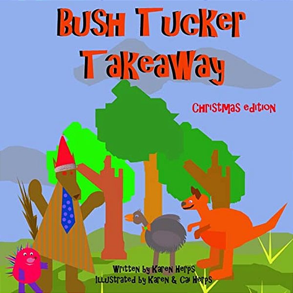 Bush Tucker Takeaway. Christmas Edition-..
