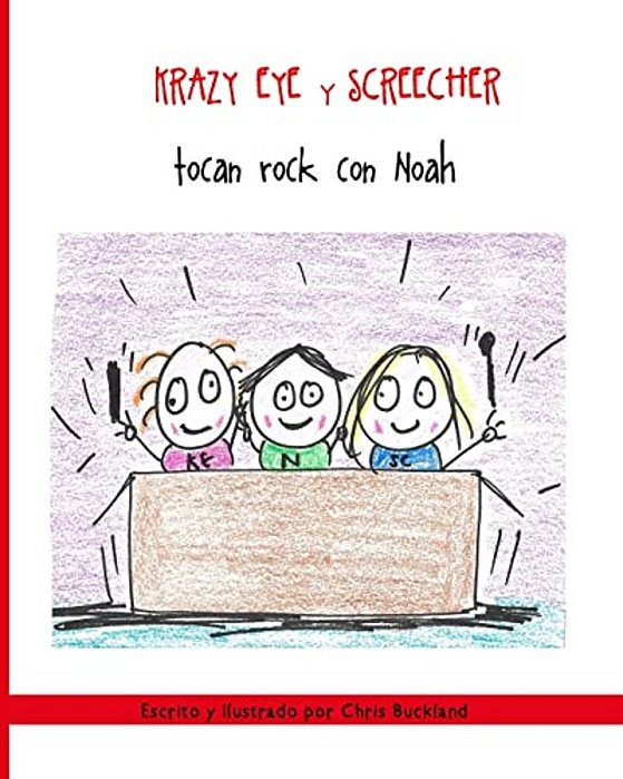 Krazy Eye Y Screecher Tocan Rock Con Noah: Una Historia De Krazy Eye-..