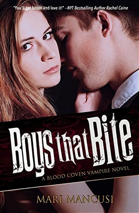 Boys That Bite: A Blood Coven Vampire Novel-..