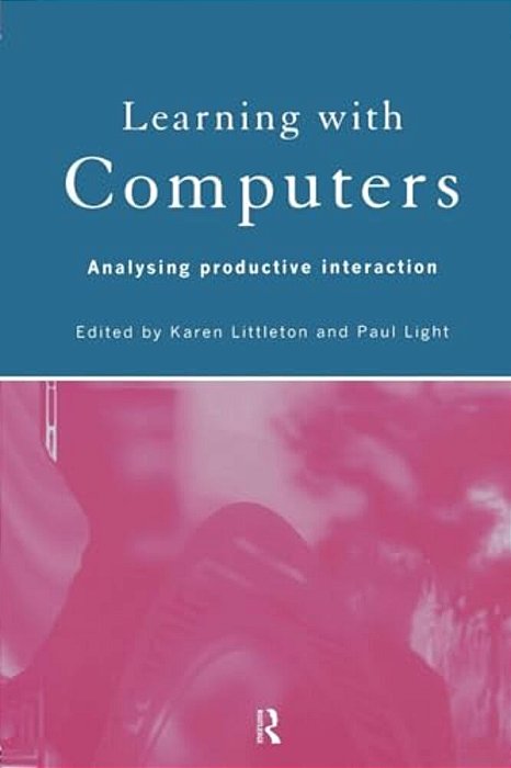 Learning With Computers: Analysing Productive Interactions-..