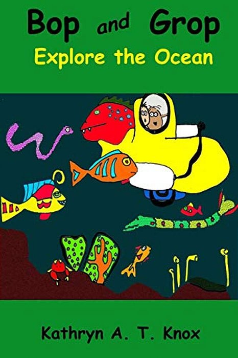 Bop And Grop Explore The Ocean-..