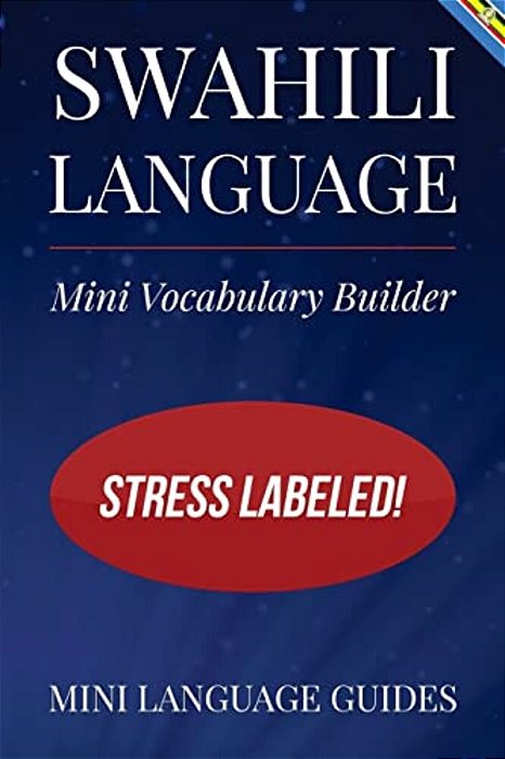 Swahili Language Mini Vocabulary Builder: Stress Labeled!-..