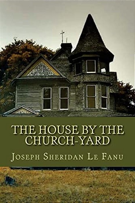 The House By The Church Yard-..