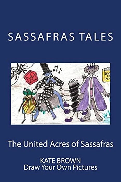 The United Acres Of Sassafras: Draw Your Own Pictures-..