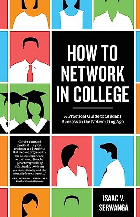 How To Network In College: A Practical Guide To Student Success In The Networking Age-..