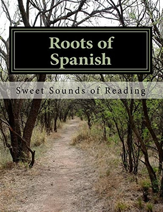 Roots Of Spanish: Coded Learning System-..