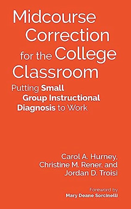 Midcourse Correction For The College Classroom: Putting Small Group Instructional Diagnosis To Work-..