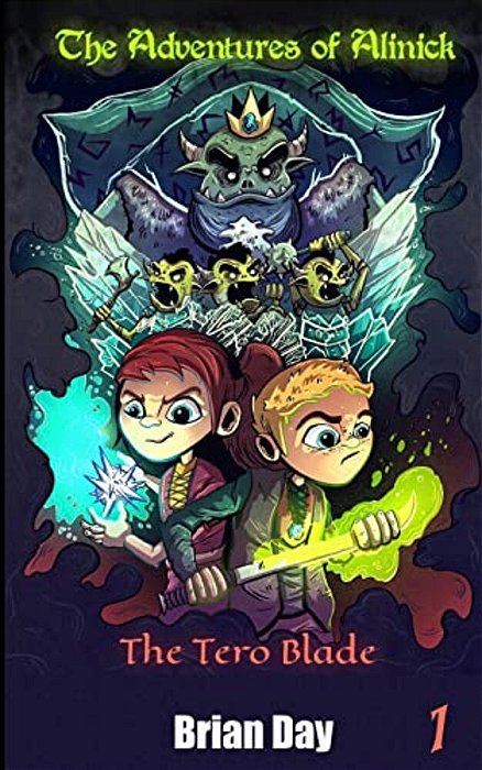 The Tero Blade: The Adventures Of Alinick-..