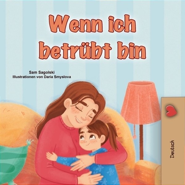 When I Am Gloomy (German Children's Book)-..
