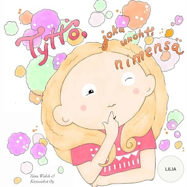 Tyttö, Joka Unohti Nimensä Lilia-..